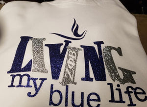 Living My Blue Life Hoodie Sweatshirt