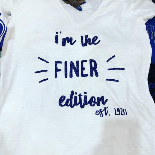 I'm The Finer Edition - est. 1920